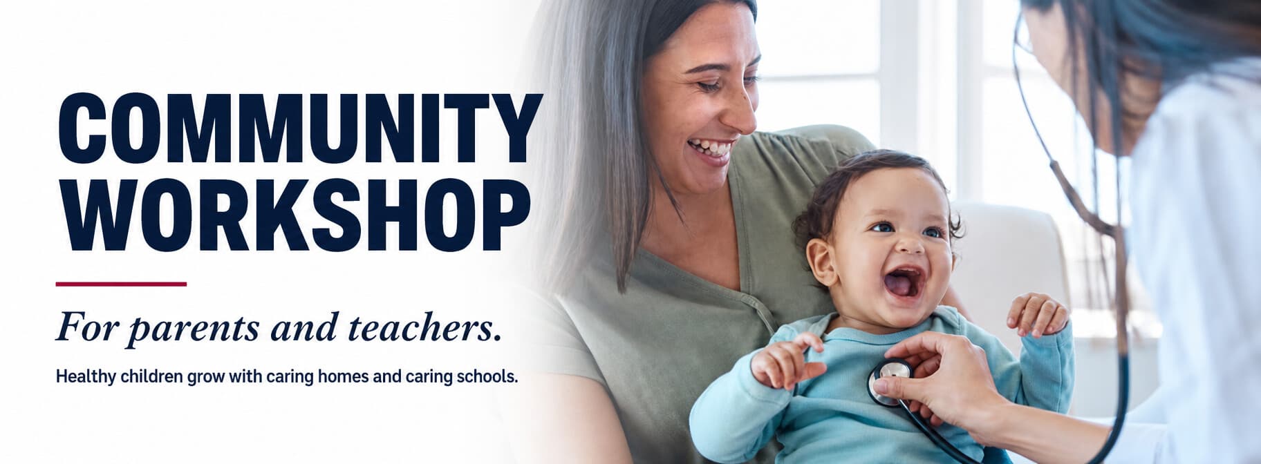 Community Workshop for Parents & Teachers — healthy children grow with caring homes and caring schools.
